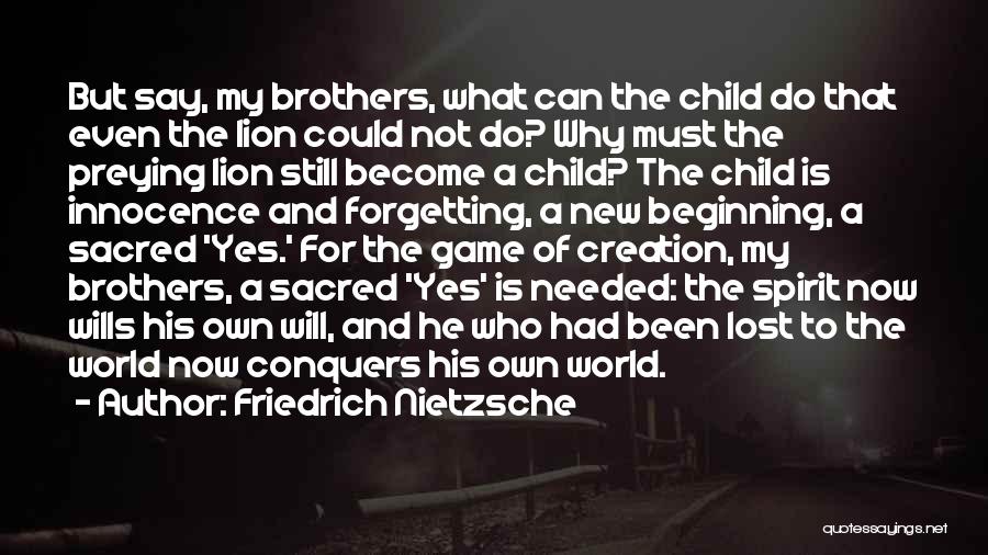 A Lost Brother Quotes By Friedrich Nietzsche