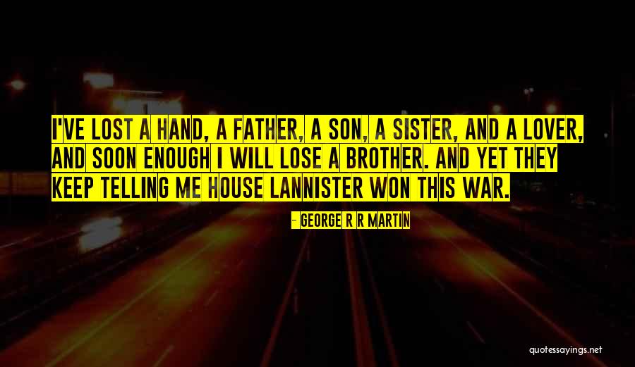 A Lost Brother Quotes By George R R Martin