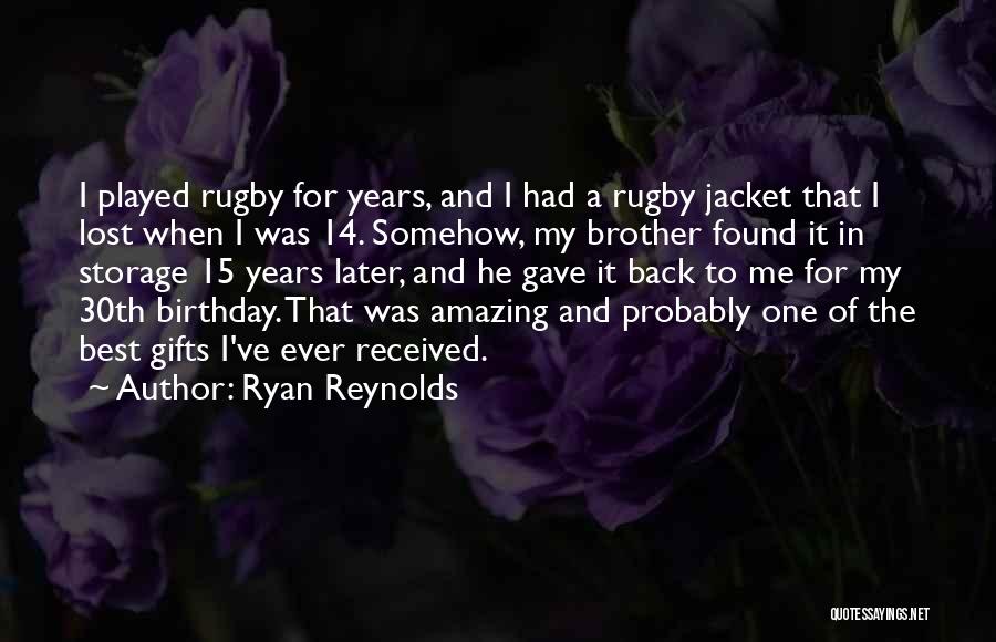 A Lost Brother Quotes By Ryan Reynolds
