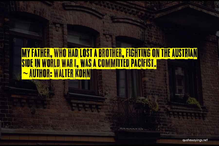 A Lost Brother Quotes By Walter Kohn