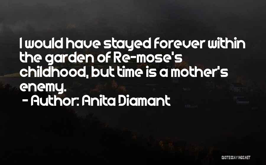 A Lost Childhood Quotes By Anita Diamant