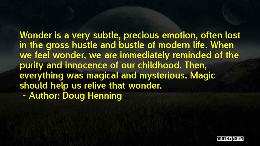 A Lost Childhood Quotes By Doug Henning