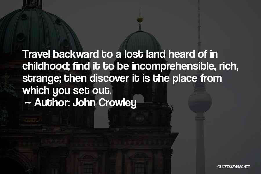 A Lost Childhood Quotes By John Crowley