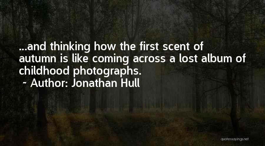 A Lost Childhood Quotes By Jonathan Hull