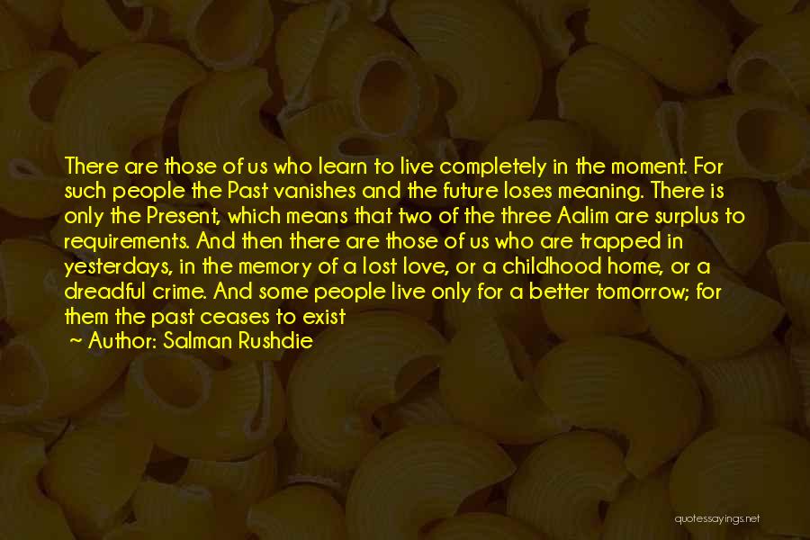 A Lost Childhood Quotes By Salman Rushdie