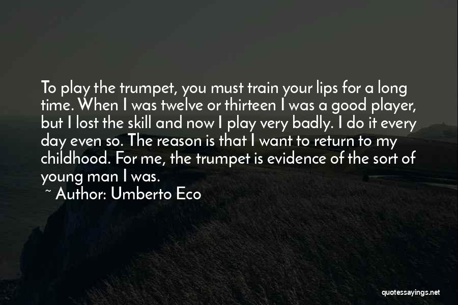 A Lost Childhood Quotes By Umberto Eco