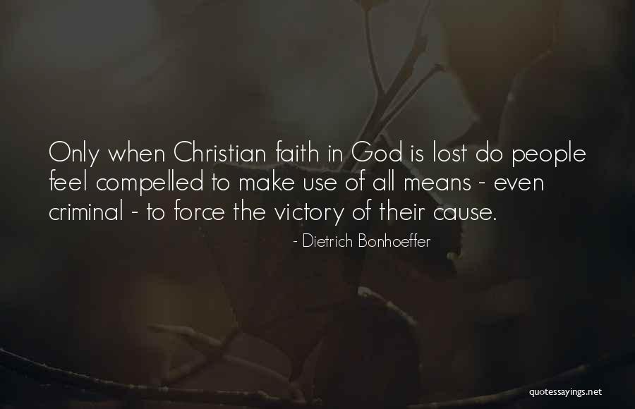 A Lost Criminal Quotes By Dietrich Bonhoeffer A Lost Criminal Quotes By Dietrich Bonhoeffer