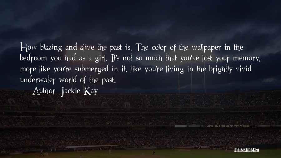 A Lost Girl Quotes By Jackie Kay