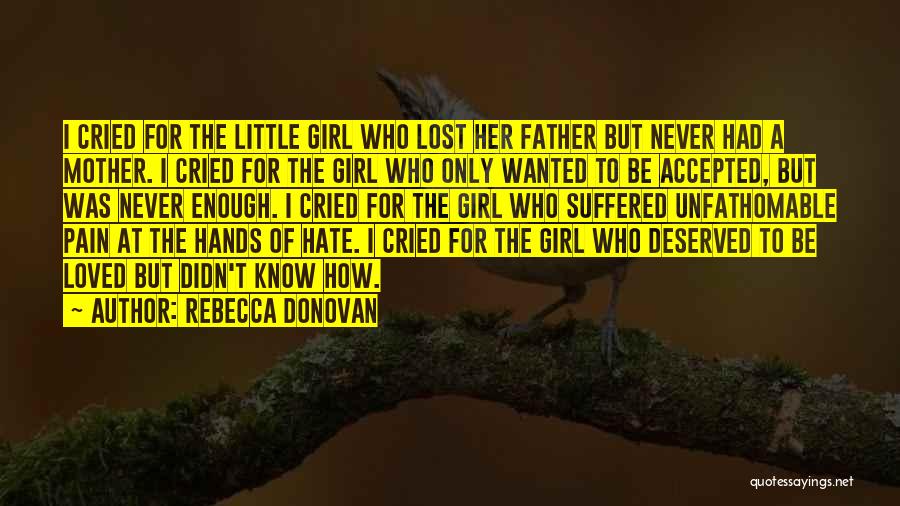 A Lost Girl Quotes By Rebecca Donovan