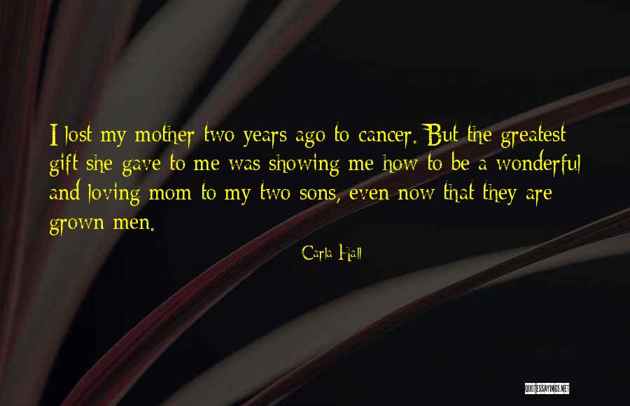 A Lost Mother Quotes By Carla Hall A Lost Mother Quotes By Carla Hall