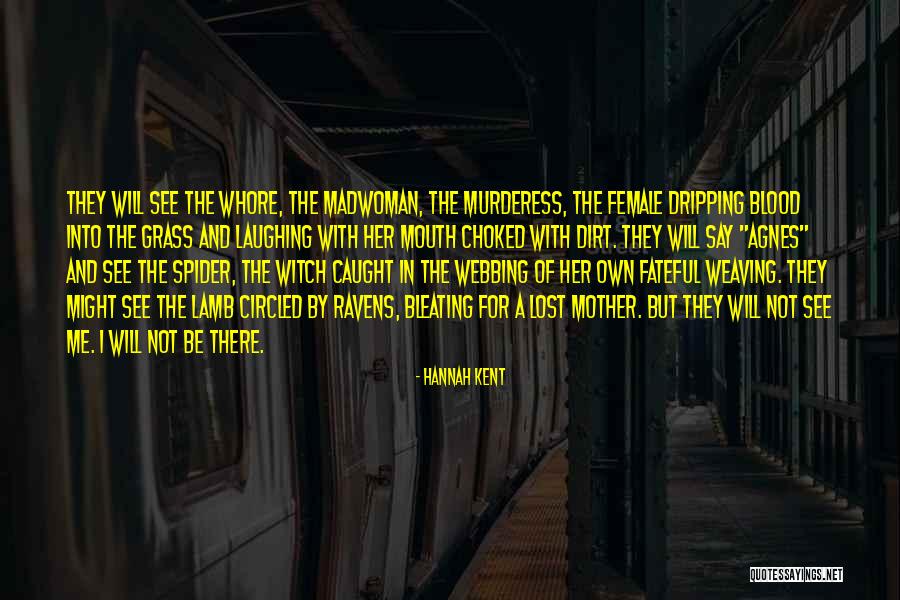 A Lost Mother Quotes By Hannah Kent A Lost Mother Quotes By Hannah Kent