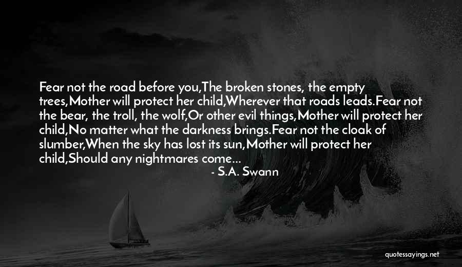 A Lost Mother Quotes By S.A. Swann A Lost Mother Quotes By S.A. Swann