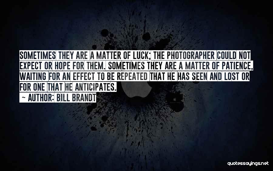 A Lost One Quotes By Bill Brandt