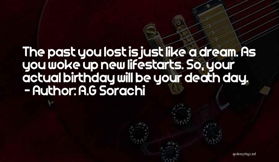 A Lost Ones Birthday Quotes By A.G Sorachi