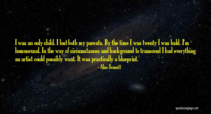 A Lost Parent Quotes By Alan Bennett