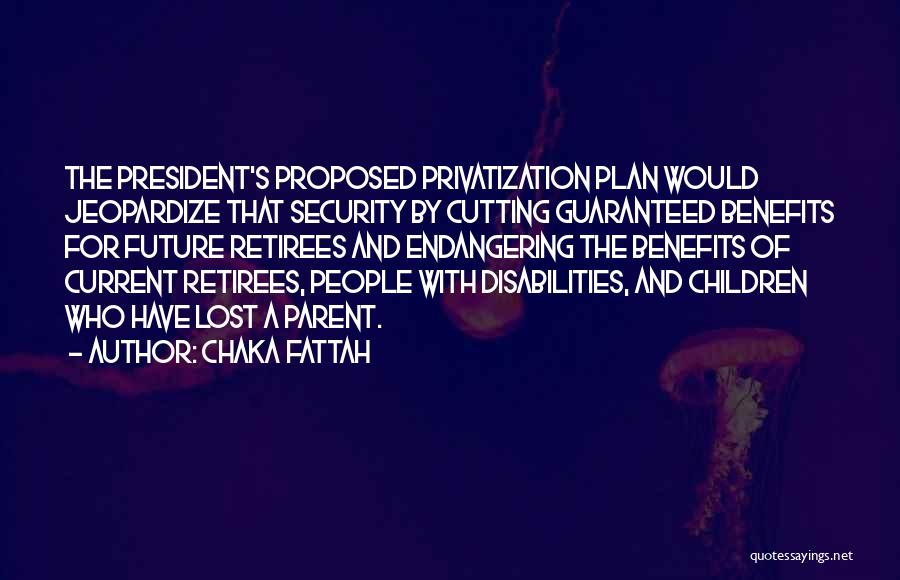 A Lost Parent Quotes By Chaka Fattah