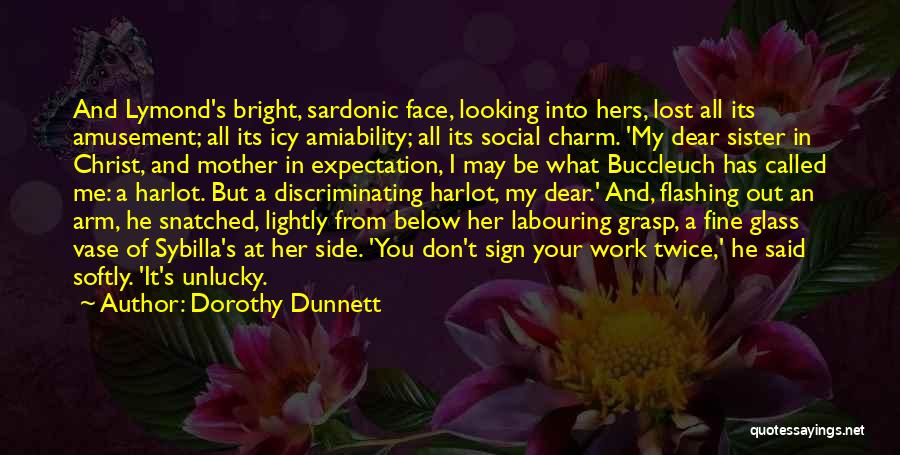 A Lost Sister Quotes By Dorothy Dunnett