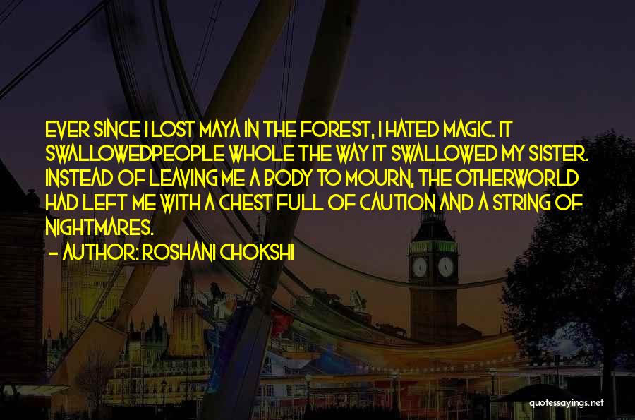 A Lost Sister Quotes By Roshani Chokshi