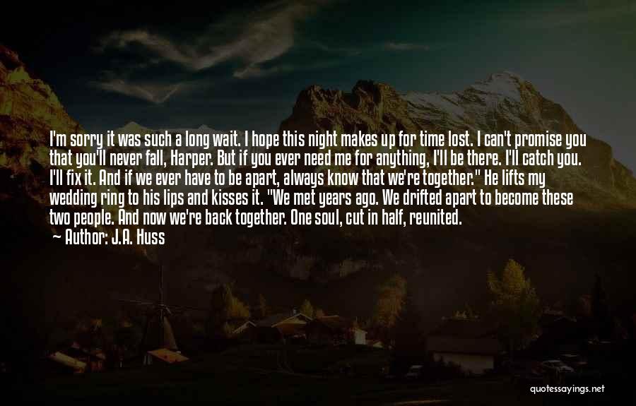 A Lost Soul Quotes By J.A. Huss