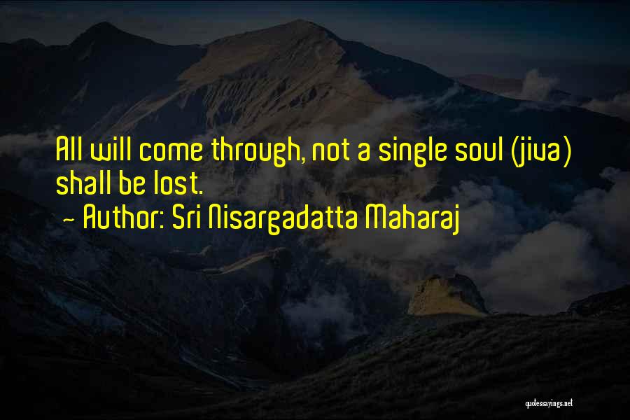 A Lost Soul Quotes By Sri Nisargadatta Maharaj