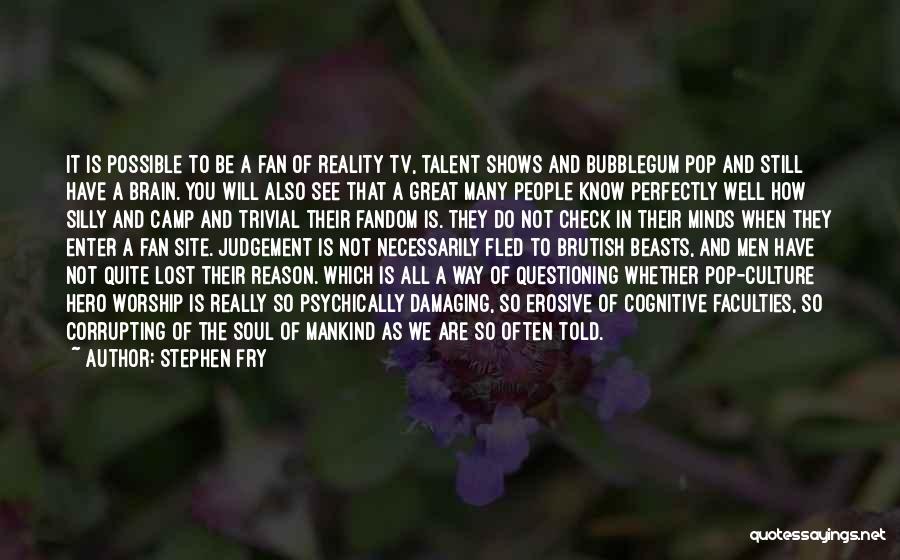 A Lost Soul Quotes By Stephen Fry