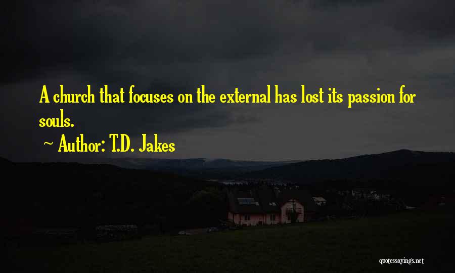 A Lost Soul Quotes By T.D. Jakes