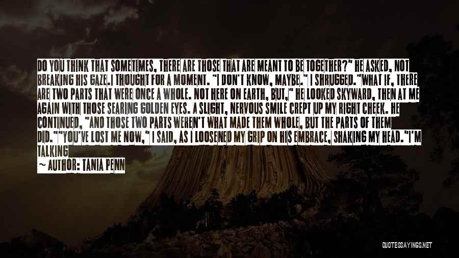 A Lost Soul Quotes By Tania Penn