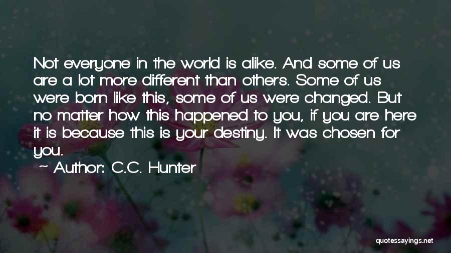 A Lot Alike Quotes By C.C. Hunter