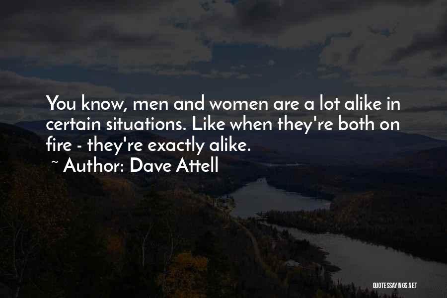 A Lot Alike Quotes By Dave Attell