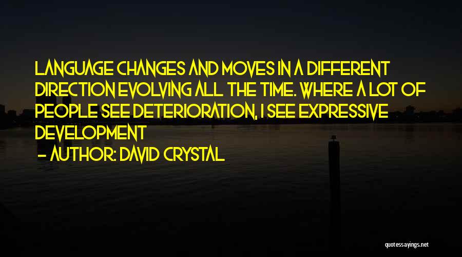 A Lot Changes Quotes By David Crystal