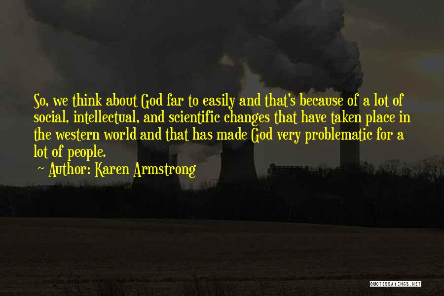 A Lot Changes Quotes By Karen Armstrong