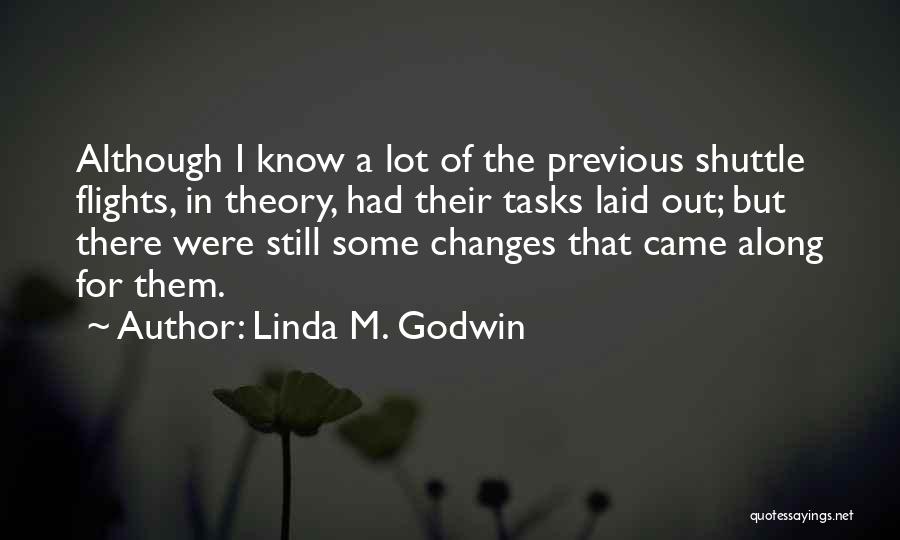 A Lot Changes Quotes By Linda M. Godwin