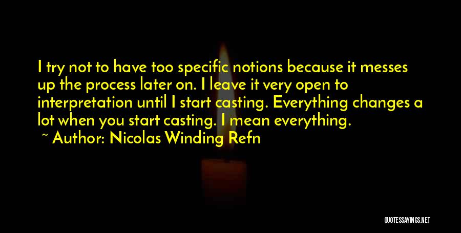 A Lot Changes Quotes By Nicolas Winding Refn