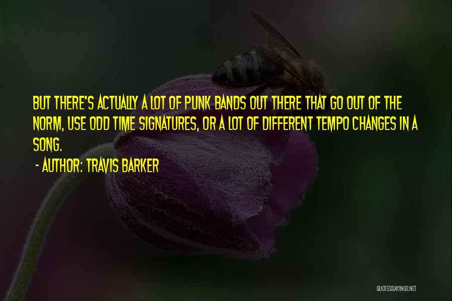 A Lot Changes Quotes By Travis Barker