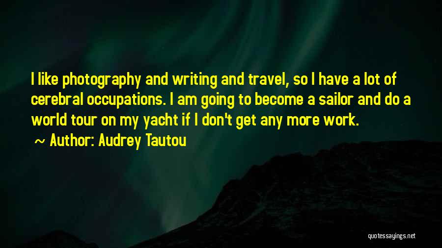 A Lot Going On Quotes By Audrey Tautou