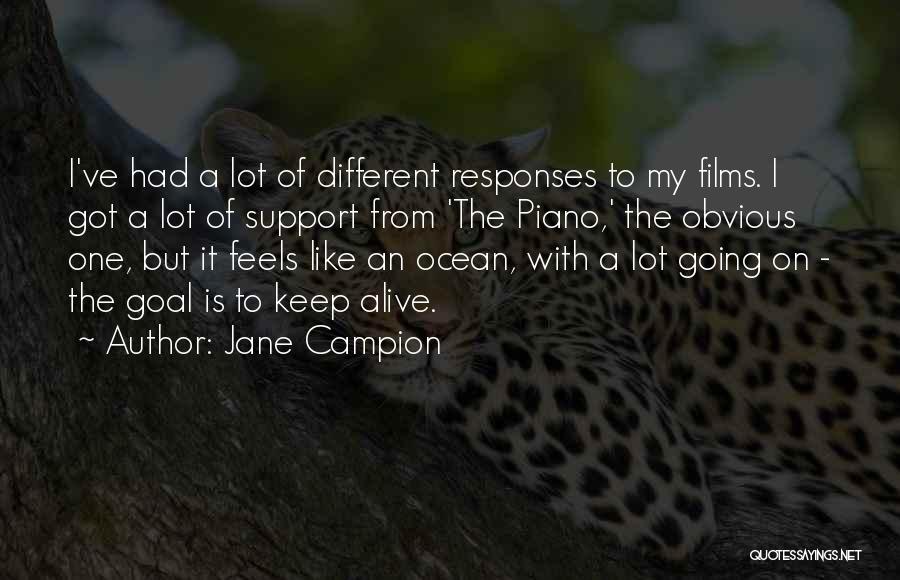 A Lot Going On Quotes By Jane Campion