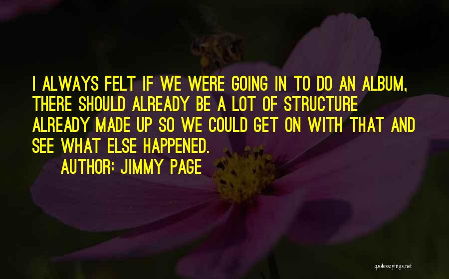 A Lot Going On Quotes By Jimmy Page