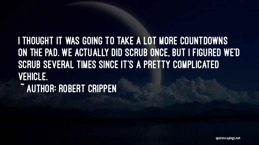 A Lot Going On Quotes By Robert Crippen