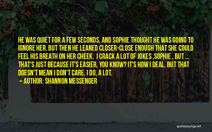 A Lot Going On Quotes By Shannon Messenger