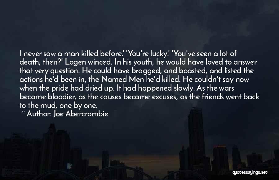 A Lot Of Excuses Quotes By Joe Abercrombie