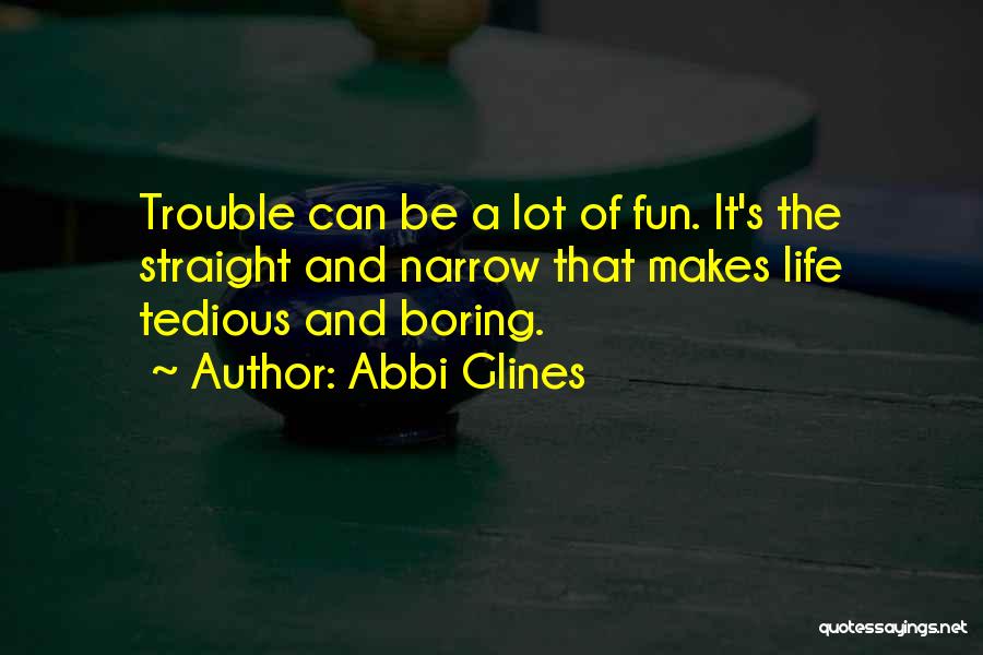 A Lot Of Fun Quotes By Abbi Glines