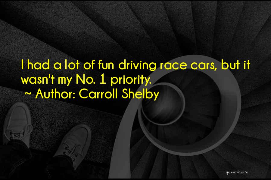 A Lot Of Fun Quotes By Carroll Shelby