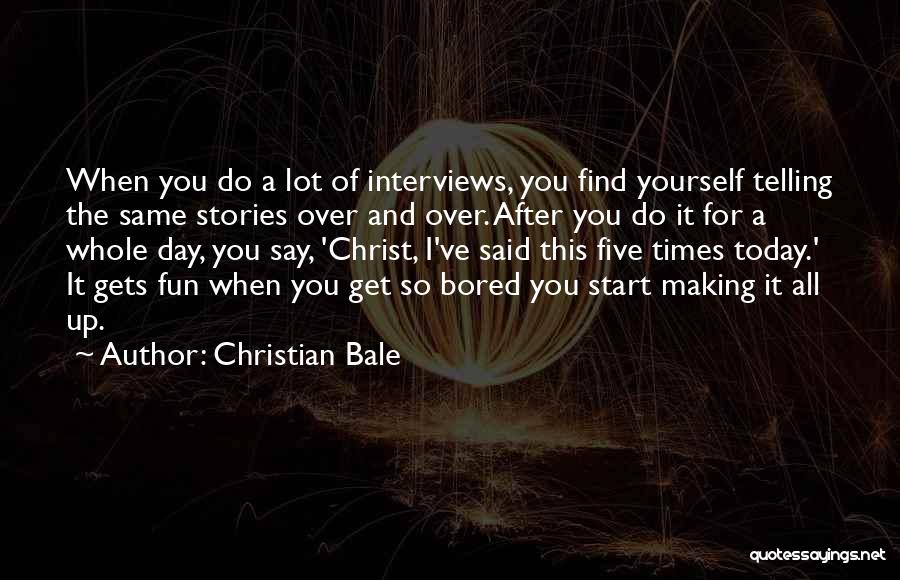 A Lot Of Fun Quotes By Christian Bale