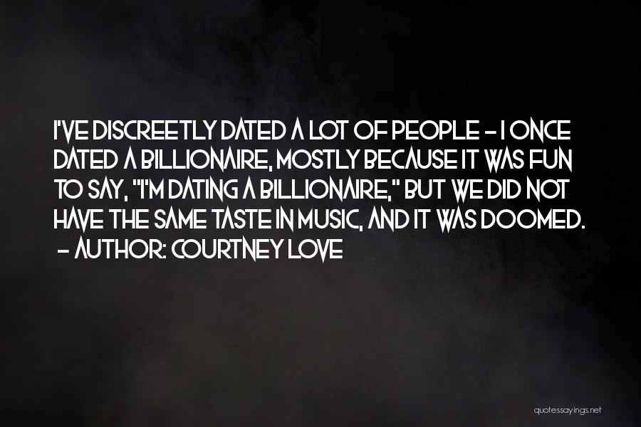 A Lot Of Fun Quotes By Courtney Love