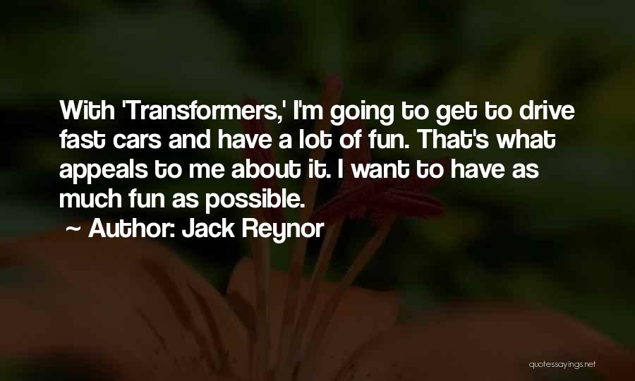 A Lot Of Fun Quotes By Jack Reynor