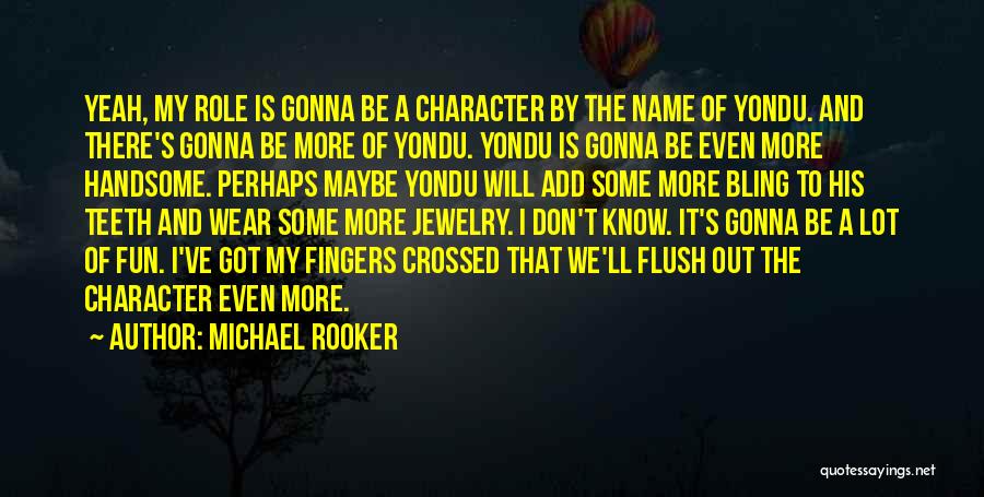 A Lot Of Fun Quotes By Michael Rooker