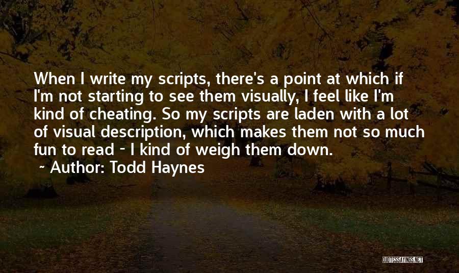 A Lot Of Fun Quotes By Todd Haynes