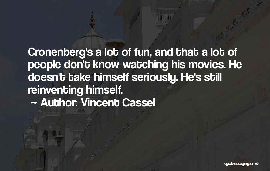 A Lot Of Fun Quotes By Vincent Cassel