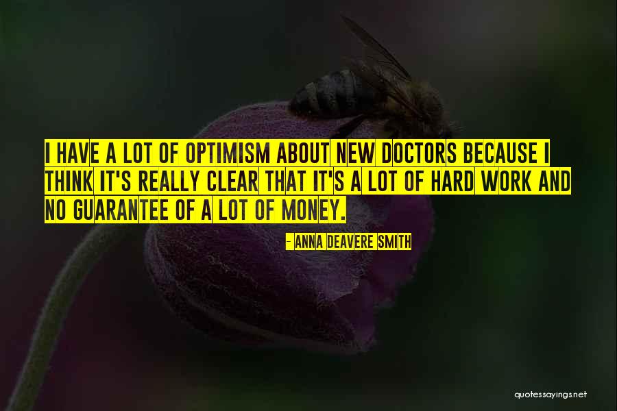 A Lot Of Hard Work Quotes By Anna Deavere Smith A Lot Of Hard Work Quotes By Anna Deavere Smith