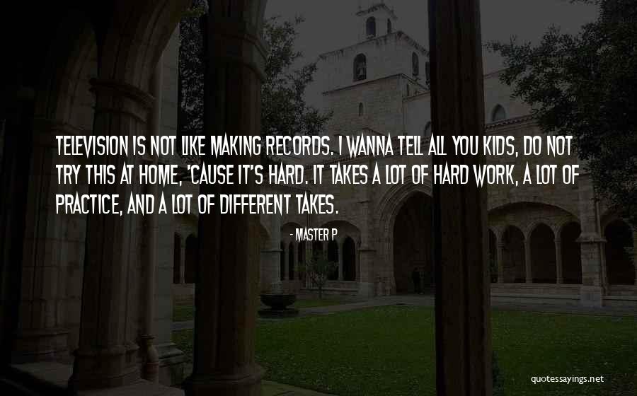A Lot Of Hard Work Quotes By Master P A Lot Of Hard Work Quotes By Master P